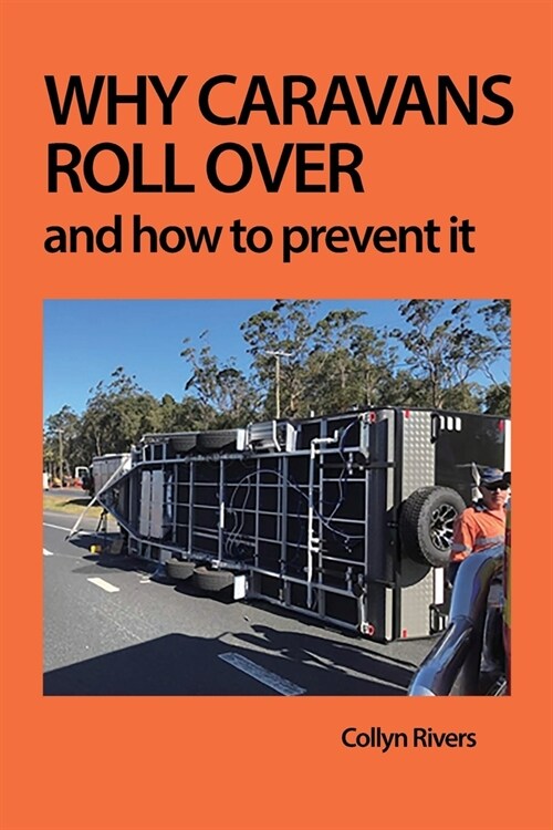 Why Caravans Roll Over: And How to Prevent It (Paperback)