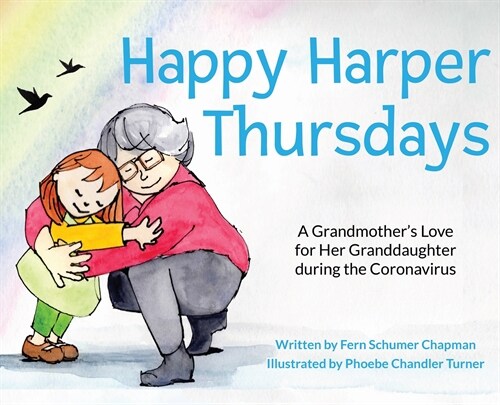 Happy Harper Thursdays: A Grandmothers Love for Her Granddaughter during the Coronavirus (Hardcover)
