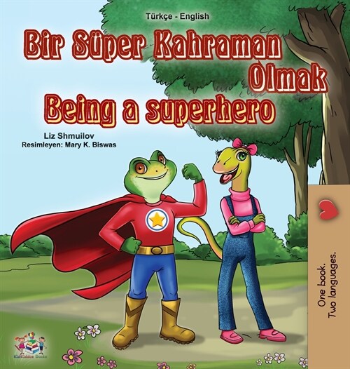 Being a Superhero (Turkish English Bilingual Book for Kids) (Hardcover)