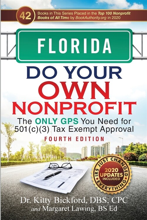 Florida Do Your Own Nonprofit: The Only GPS You Need for 501c3 Tax Exempt Approval (Paperback, 4, 2020 Do Your Ow)