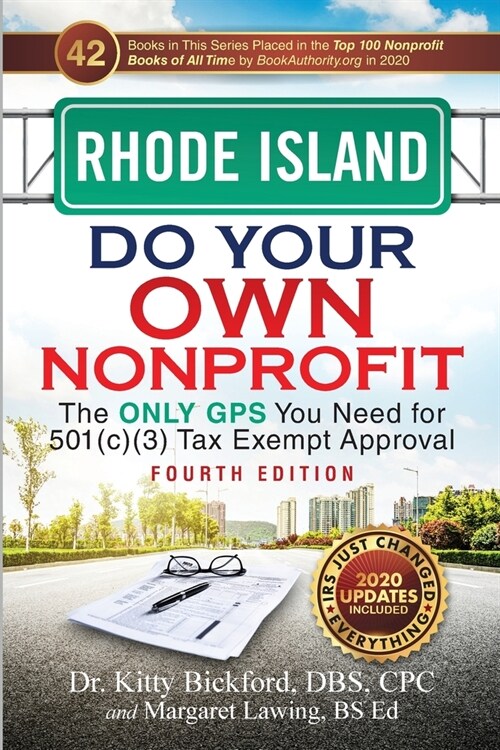 Rhode Island Do Your Own Nonprofit: The Only GPS You Need for 501c3 Tax Exempt Approval (Paperback, 4, 2020 Do Your Ow)