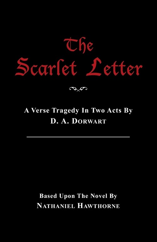 The Scarlet Letter: A Verse Tragedy in Two Acts (Paperback)