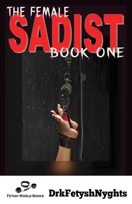 The Female Sadist - Book 1 (Paperback)