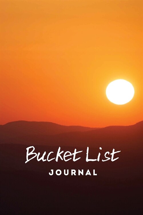 Bucket List Journal: Record & Write Your Travel Adventure Trip, Book, Gift For Couples, Women, Men, Teens, For Camping, Summer Vacation, Na (Paperback)