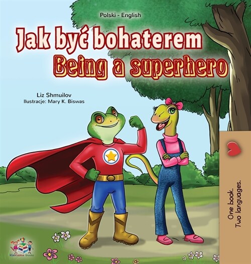 Being a Superhero (Polish English Bilingual Book for Kids) (Hardcover)