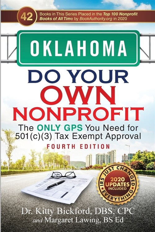 Oklahoma Do Your Own Nonprofit: The Only GPS You Need for 501c3 Tax Exempt Approval (Paperback, 4, 2020 Do Your Ow)