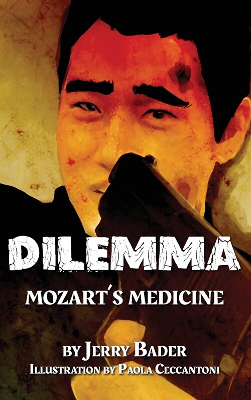 Dilemma: Mozarts Medicine (Hardcover)