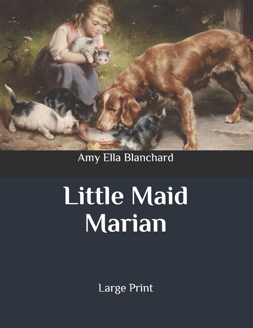 Little Maid Marian: Large Print (Paperback)