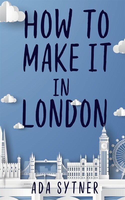 How To Make It In London (Paperback)