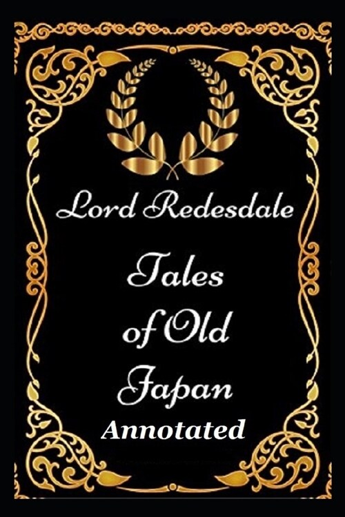 Tales of Old Japan Annotated Religion & Spirituality (Paperback)