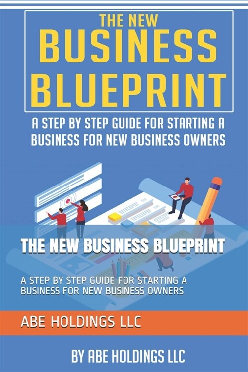 The New Business Blueprint: A Step by Step Guide for Starting a Business for New Business Owners (Paperback)