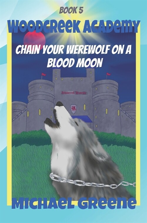 Chain Your Werewolf on a Blood Moon (Paperback)