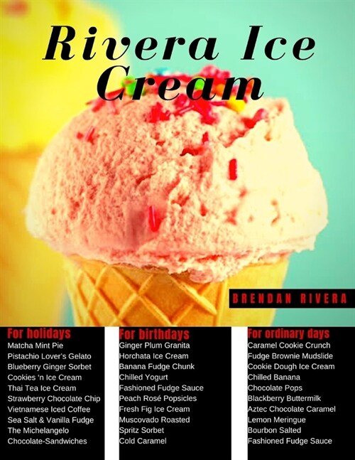 Rivera Ice Cream: freshen up and get a boost of energy (Paperback)