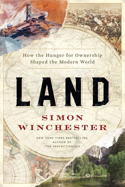 Land: How the Hunger for Ownership Shaped the Modern World (Hardcover)