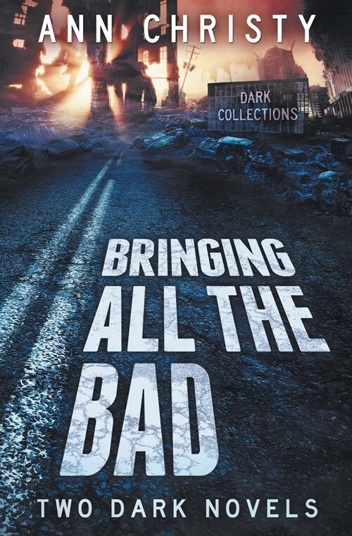 Bringing All The Bad: Two Dark Novels (Paperback)