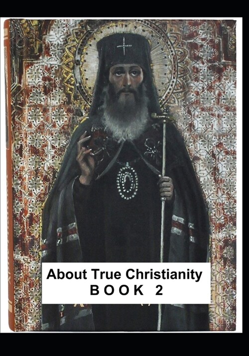 About True Christianity - Book 2 (Paperback)