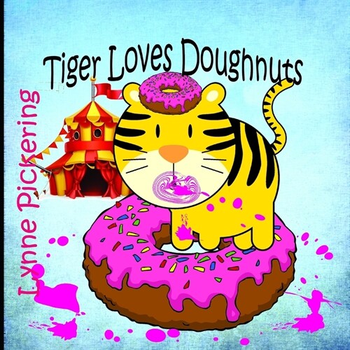 Tiger loves Doughnuts (Paperback)