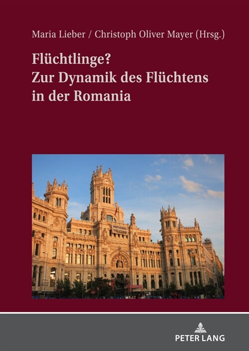 Fluechtlinge? Zur Dynamik Des Fluechtens in Der Romania (Hardcover)