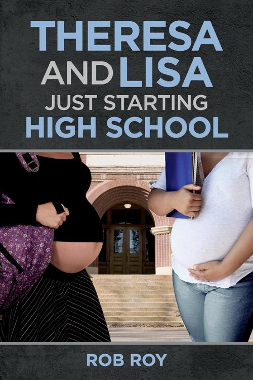 Theresa and Lisa: Just Starting High School (Paperback)