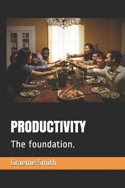 Productivity: The foundation. (Paperback)