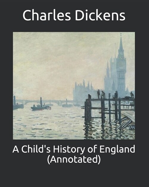 A Childs History of England (Annotated) (Paperback)