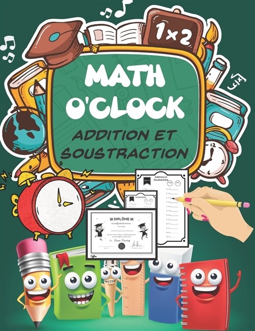 MATH OCLOCK Addition et Soustraction: 30 Jours dExercices Chronom?r?: CP / CE1 5-8 ans - Additions et soustractions enfant - Exercices de math?at (Paperback)