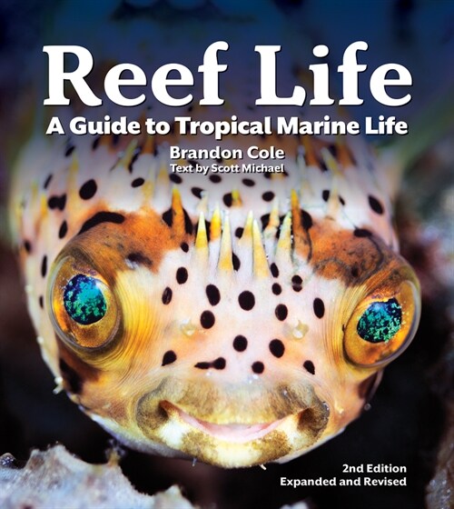 Reef Life: A Guide to Tropical Marine Life (Paperback, 2, Second Edition)