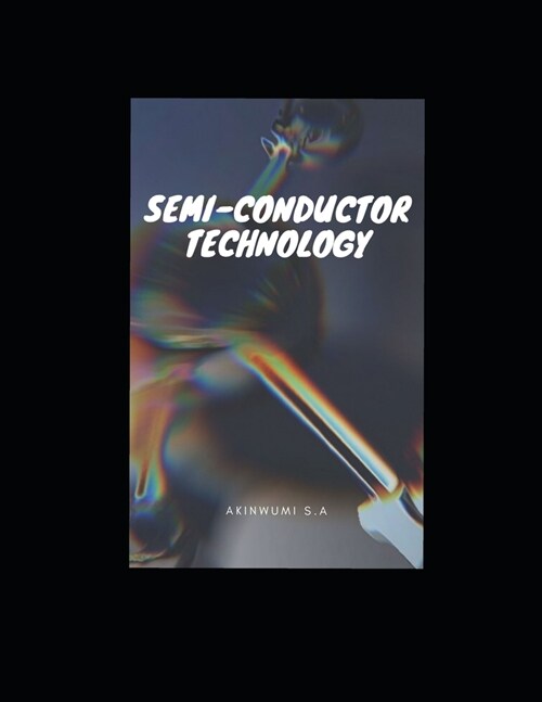 Semi Conductor Technology (Paperback)