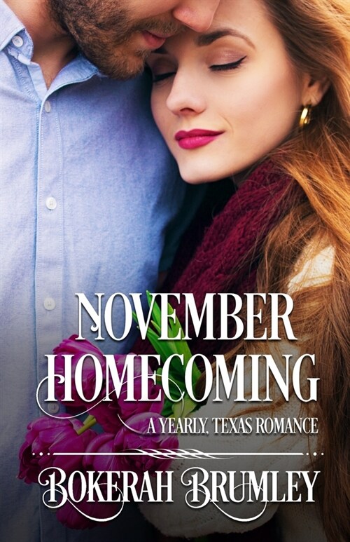 November Homecoming: A Yearly, Texas Romance (Paperback)