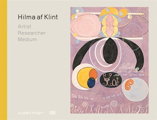 Hilma AF Klint: Artist, Researcher, Medium (Hardcover)