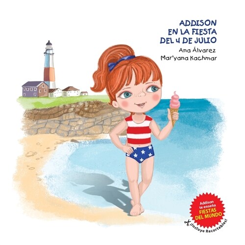 Addison En La Fiesta del 4 de Julio: Una colecci? sobre fiestas alrededor del mundo y moda infantil (Paperback)