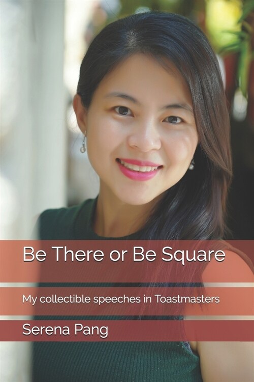 Be There or Be Square: My collectible speeches in Toastmasters (Paperback)