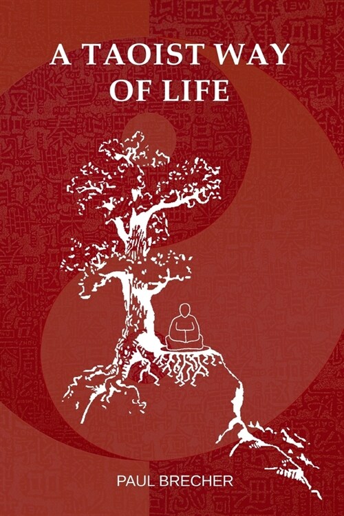 A Taoist Way of Life (Paperback)