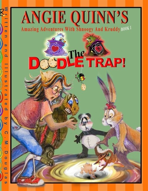 Angie Quinns Amazing Adventures With Shnoogy And Kruddy: The Doodle Trap (Paperback)