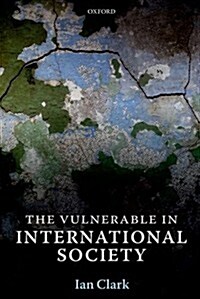 The Vulnerable in International Society (Hardcover)