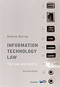Information Technology Law: The Law and Society (Paperback)