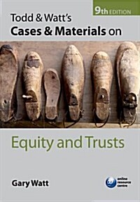 Todd & Watts Cases and Materials on Equity and Trusts (Paperback)