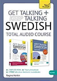 Get Talking and Keep Talking Swedish Total Audio Course : (Audio Pack) the Essential Short Course for Speaking and Understanding with Confidence (CD-Audio)