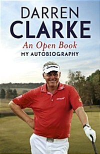 An Open Book - My Autobiography : My Story to Three Golf Victories (Paperback)