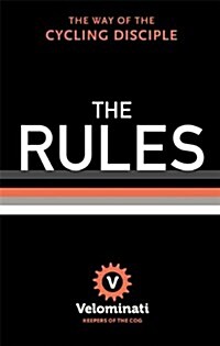 The Rules: The Way of the Cycling Disciple (Hardcover)