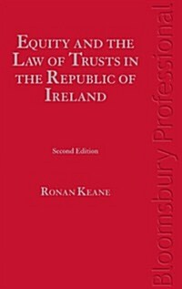 Equity and the Law of Trusts in the Republic of Ireland (Hardcover, 2 Revised edition)