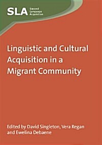 Linguistic and Cultural Acquisition in a Migrant Community (Hardcover)