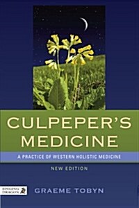 Culpepers Medicine : A Practice of Western Holistic Medicine  New Edition (Paperback, 2 Revised edition)