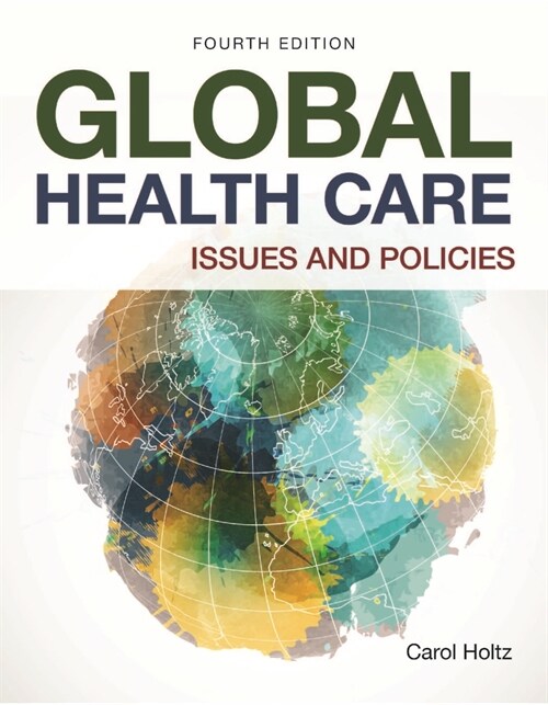 Global Health Care: Issues and Policies: Issues and Policies (Paperback, 4)