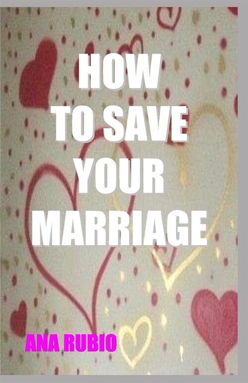 How to Save Your Marriage (Paperback)