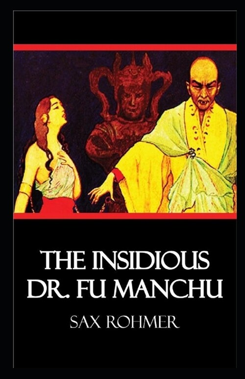 The Insidious Dr. Fu-Manchu Illustrated (Paperback)