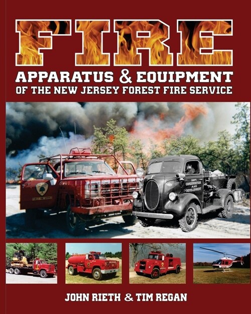 Fire Apparatus and Equipment of the New Jersey Forest Fire Service (Paperback)