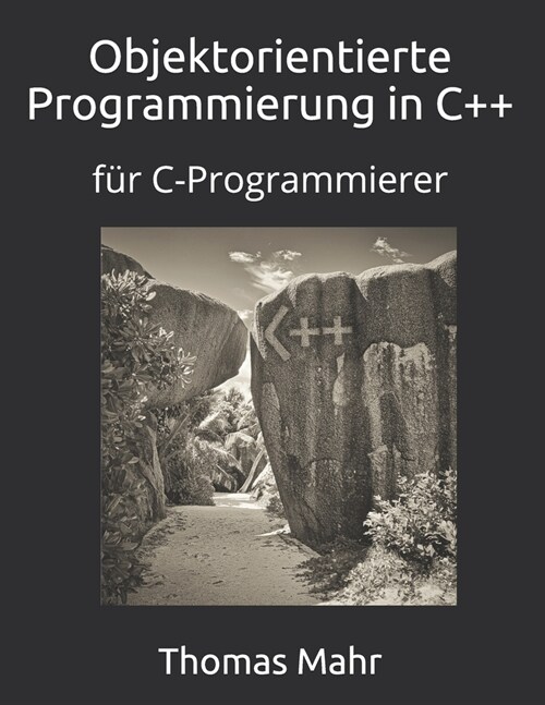 Objektorientierte Programmierung in C++: f? C-Programmierer (Paperback)
