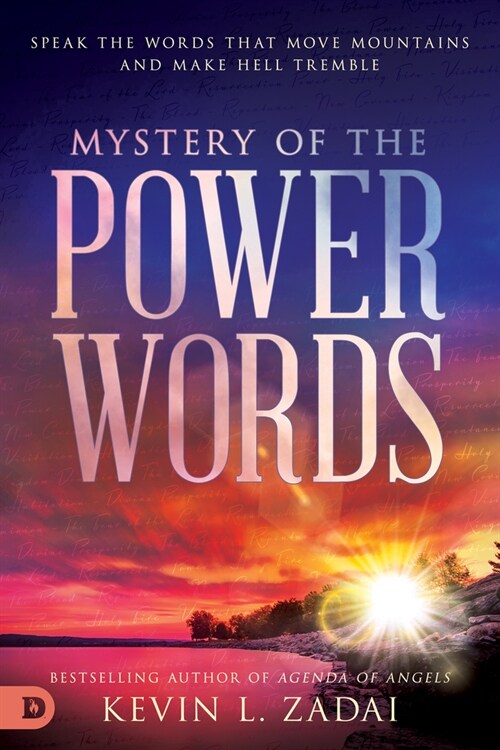 Mystery of the Power Words: Speak the Words That Move Mountains and Make Hell Tremble (Hardcover)