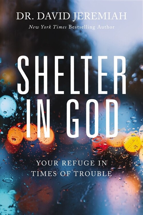 Shelter in God: Your Refuge in Times of Trouble (Paperback)